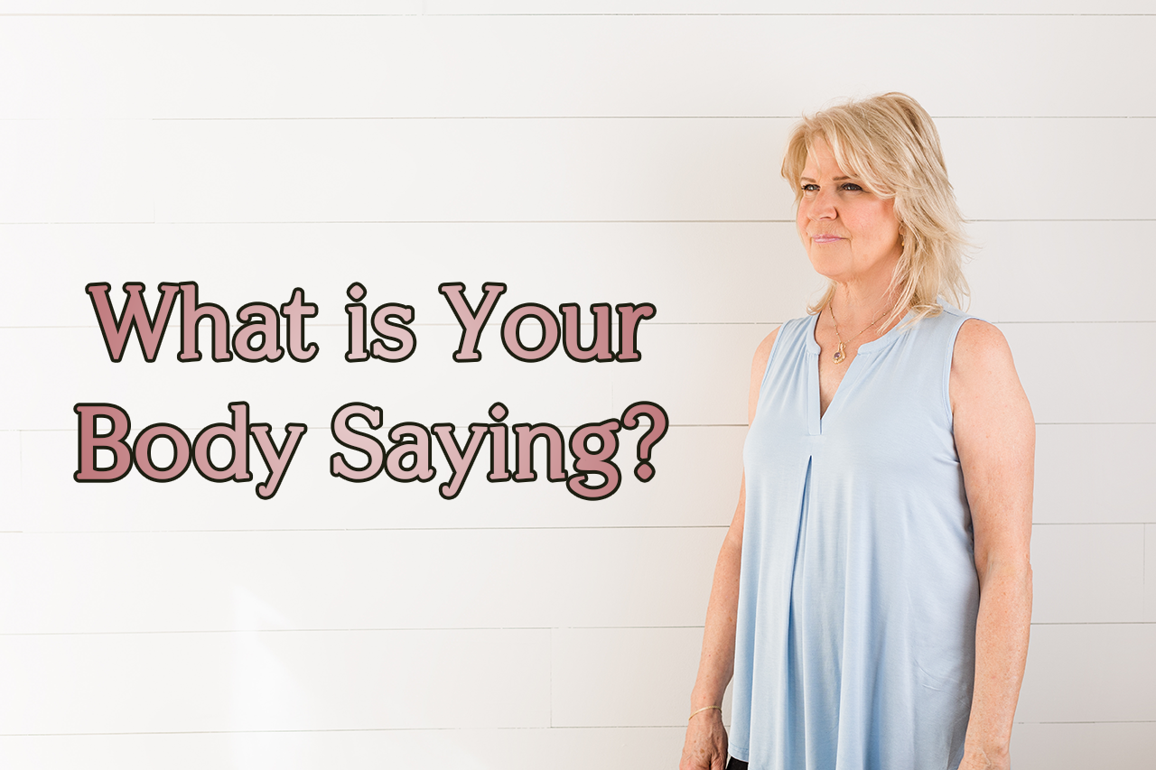 "What is your Body Saying" ~ – Jean Wiley