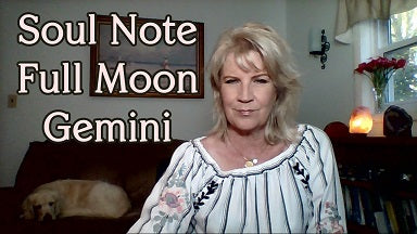 Soul Note for Full Moon in Gemini November 23rd