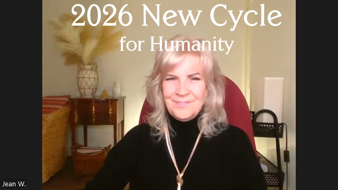Channeled:  2026 New Cycle for Humanity