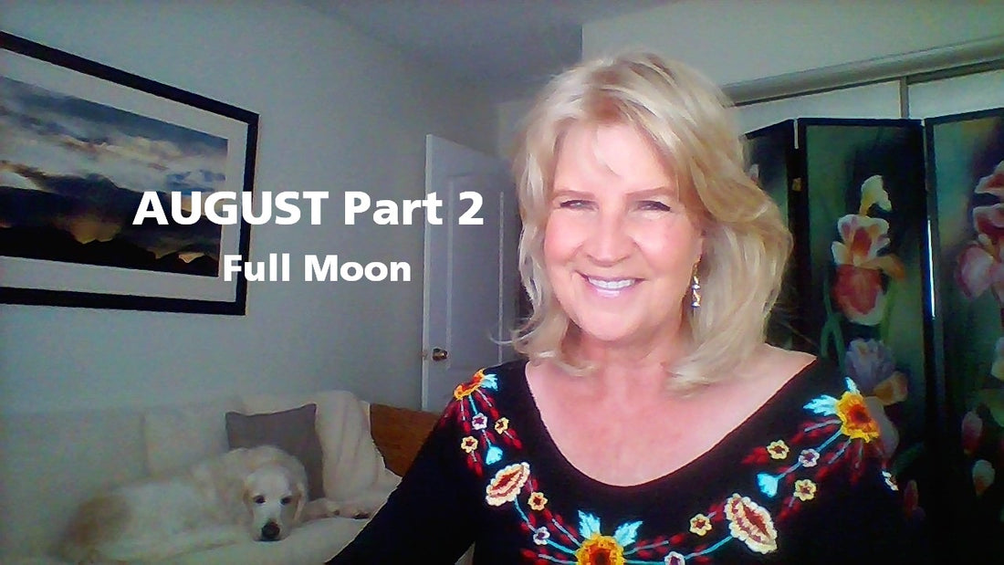 August Part 2 and Full Moon
