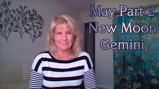 May 2020 Part 2 and New Moon in Gemini