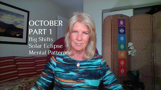 October Part 1 ~ Solar Eclipse, Big Changes, Mental Patterns