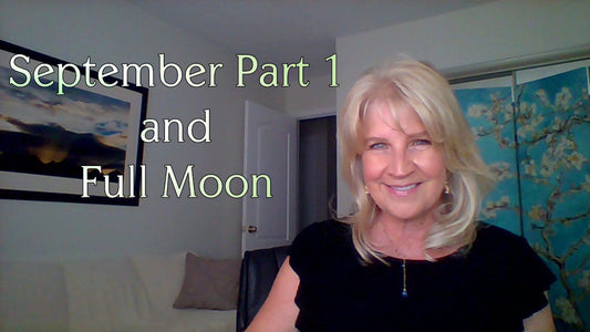 September Part 1 & FULL Moon Pisces