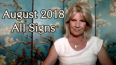 August 2018 All Signs ~