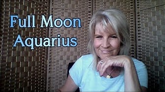 August 15th:  Full Moon in Aquarius