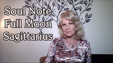 May 29th:  Soul Note for FULL Moon in Sagittarius