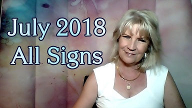 July 2018 ALL Signs ~