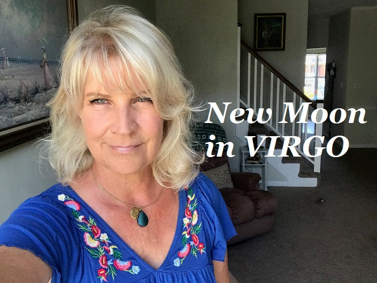 Friday, August 30th:  New Moon in Virgo