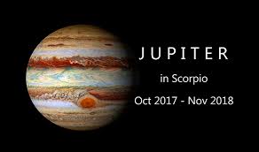 Oct. 10 - November 8th 2018:  Jupiter transits Scorpio