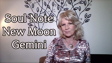 Soul Note for NEW Moon in Gemini June 13th ~