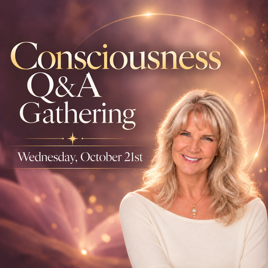 Consciousness Q&A Gathering: Wednesday, October 17th